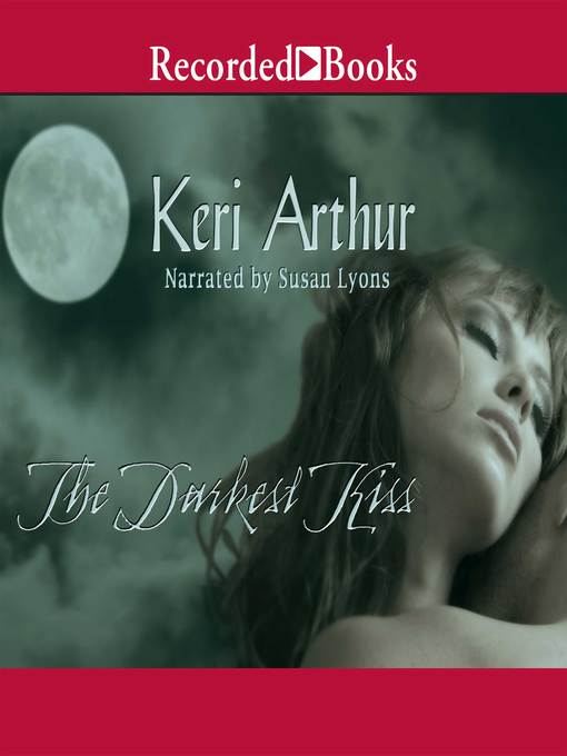 Title details for The Darkest Kiss by Keri Arthur - Available